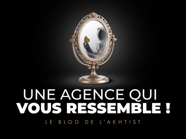 une agence de com qui vous ressemble